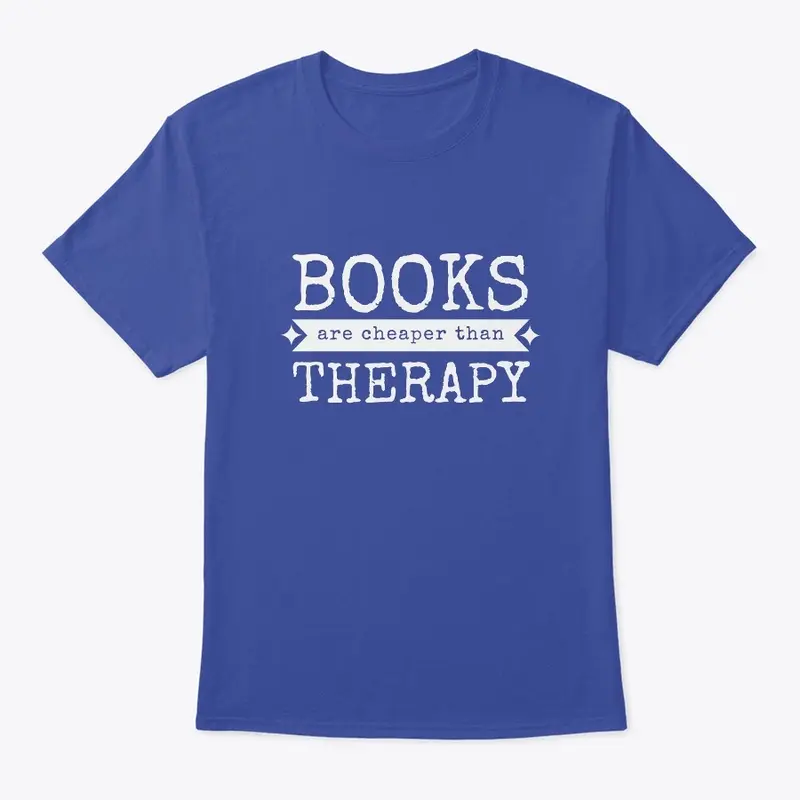 Books are cheaper than therapy