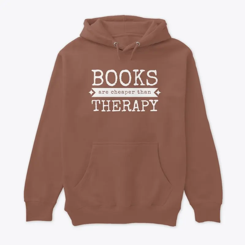 Books are cheaper than therapy