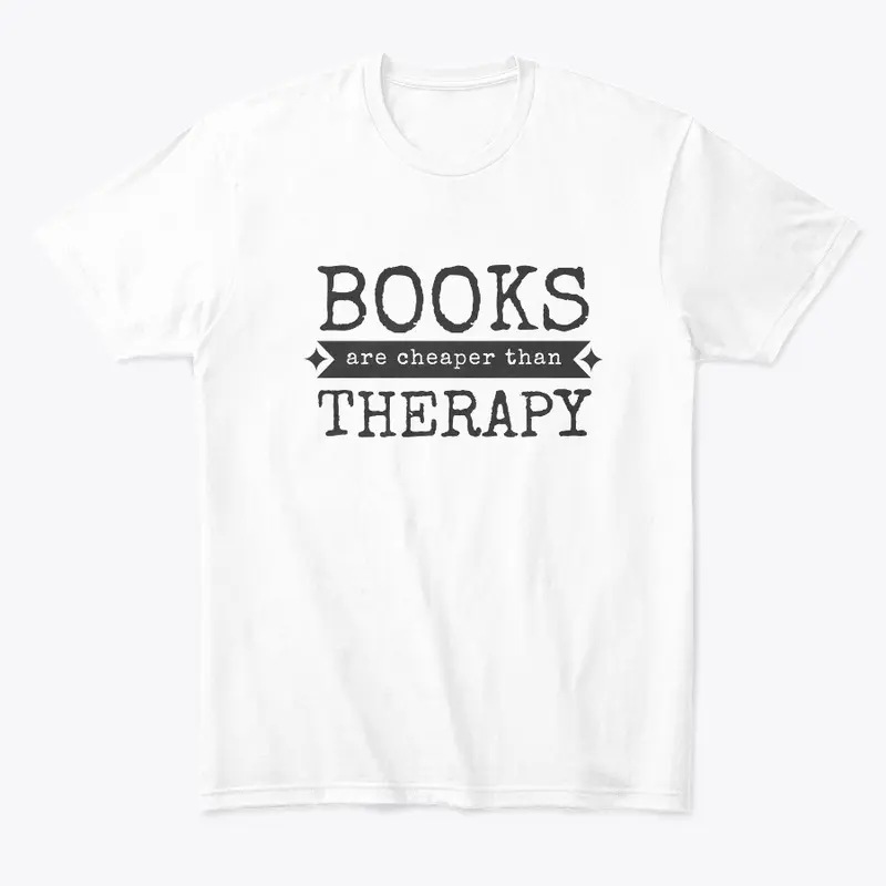 Books are cheaper than therapy