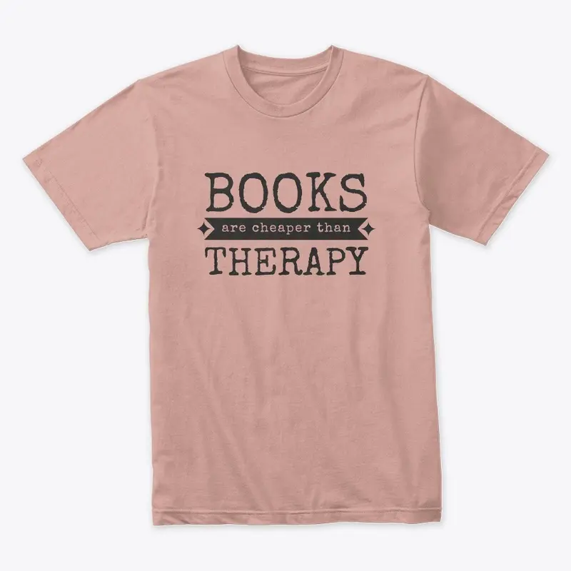 Books are cheaper than therapy